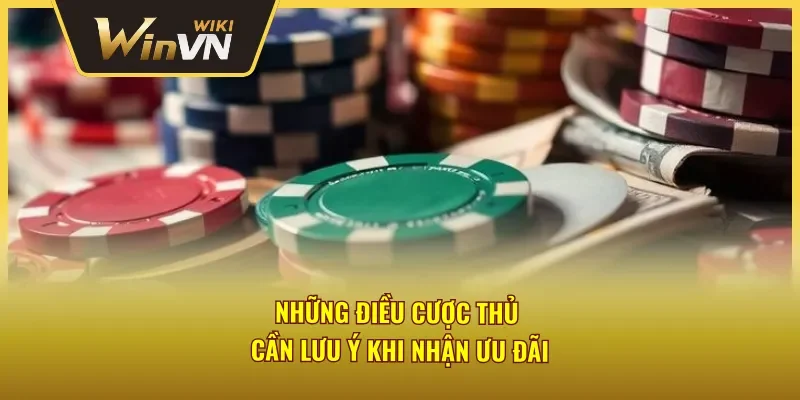 Lưu ý quan trọng khi tham gia các khuyến mãi Winvn
