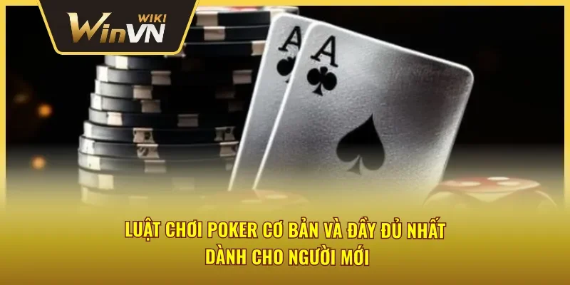 Hướng dẫn cách chơi Poker trực tuyến Winvn