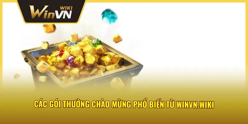 Các gói thưởng khởi đầu cực xịn sò từ nhà cái Winvn